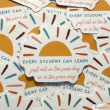 Sticker with a half sunshine with colorful rays with the George Evans quote that says: "every student can learn just not on the same day or in the same way"