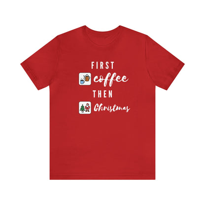 First Coffee then Christmas with symbols | Special Education Teacher Tee | ABA | Speech Therapist Tshirt