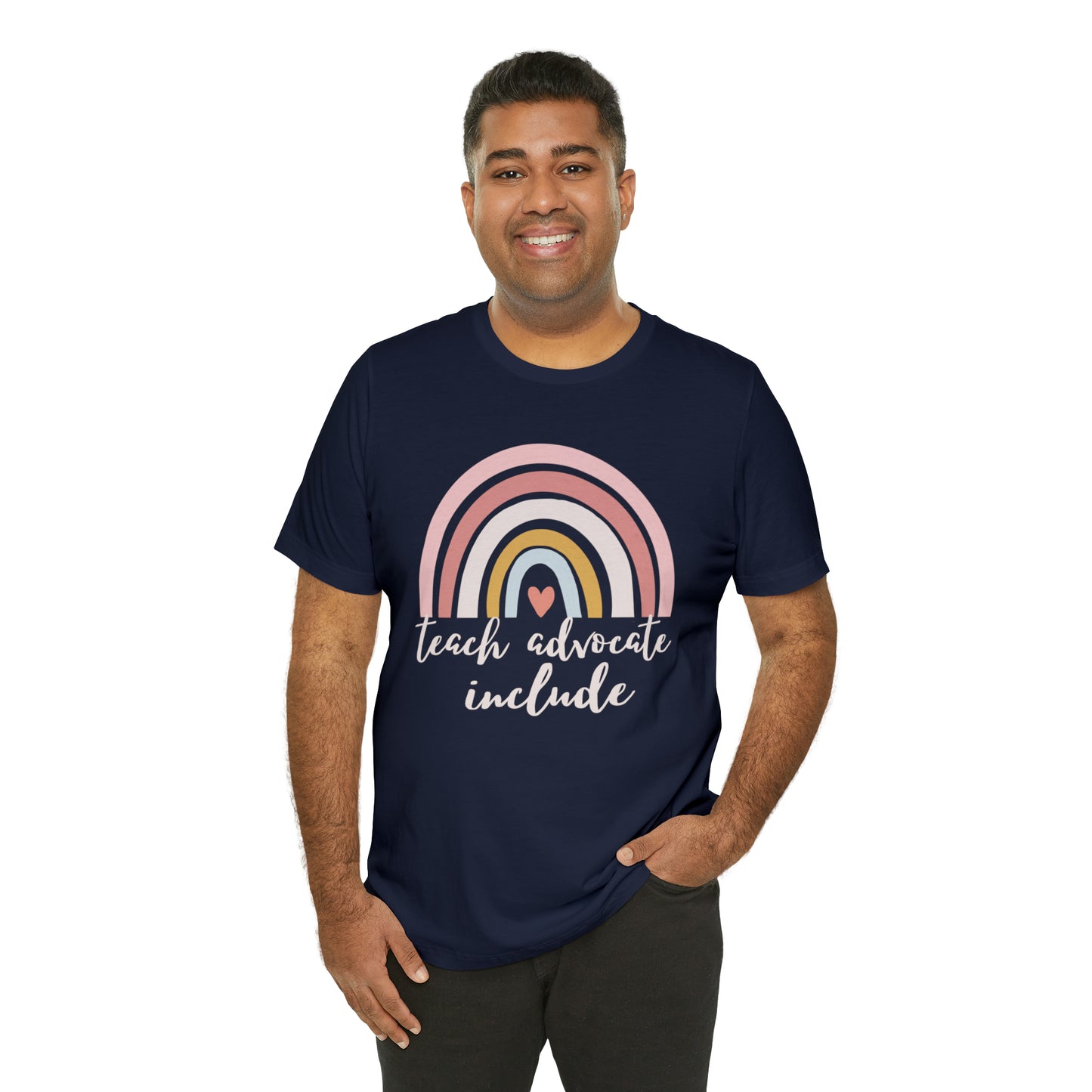 Teach Advocate Include | Rainbow | Special Education Teacher Tee
