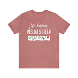 Life Happens Visuals Help | Symbols | Special Education Teacher Tee Shirt