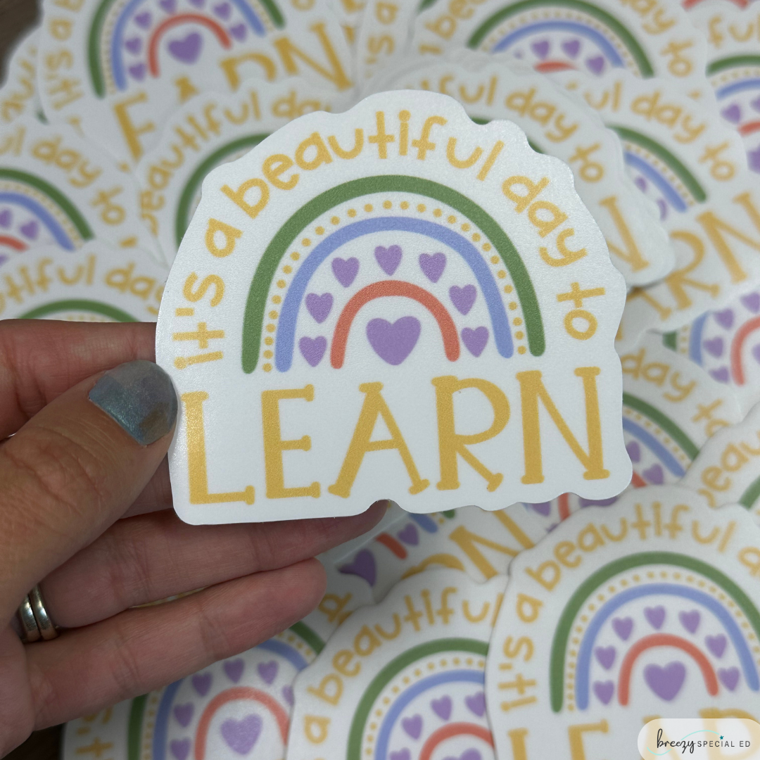 It's a beautiful day to LEARN | Special Education Teacher Sticker