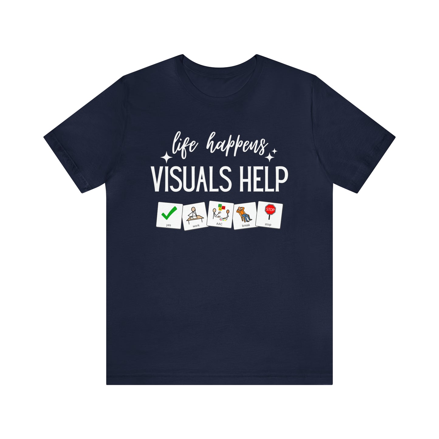 Life Happens Visuals Help | Symbols | Special Education Teacher Tee Shirt