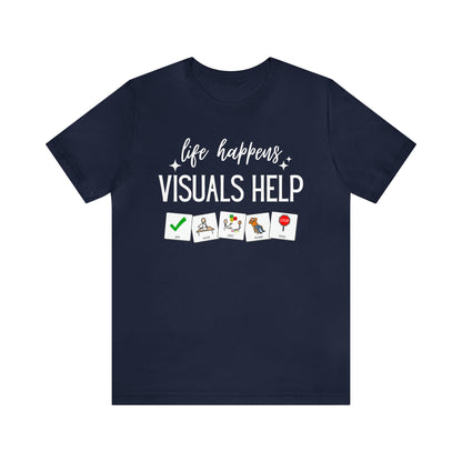 Life Happens Visuals Help | Symbols | Special Education Teacher Tee Shirt