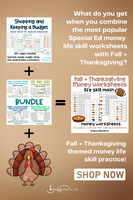 Fall and Thanksgiving Life Skill Money Math + Budget Worksheets for Special Ed