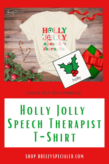 Holly Jolly Speech Therapist with symbols | SLP Christmas Tee | AAC | Speech Pathologist Tshirt