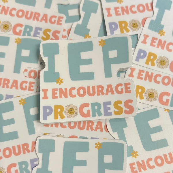 IEP I Encourage Progress | Teacher Sticker | Special Education