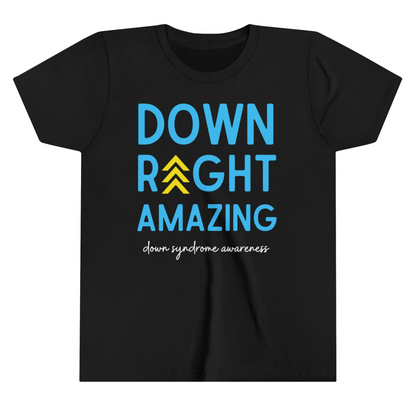Down Right Amazing | Down Syndrome Awareness 3.21 | Special Education Teacher Tee