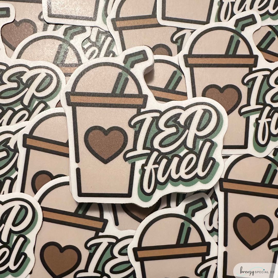 IEP fuel die cut sticker for special education teachers