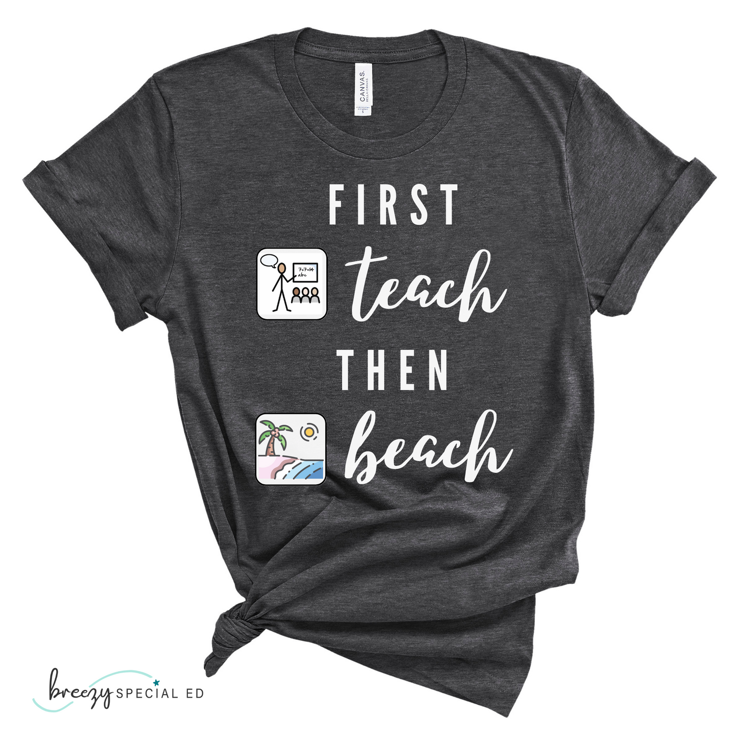 First Teach Then Beach Teacher Tee / Special Education Teacher Tee
