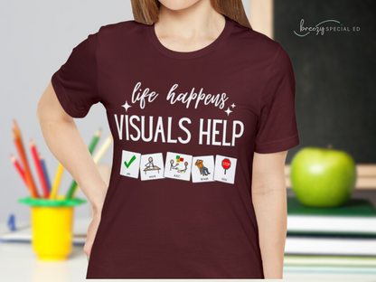 Life Happens Visuals Help | Symbols | Special Education Teacher Tee Shirt