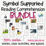 Symbol Supported Reading Comprehension BUNDLE for special education with 300+ stories, cloze activities and quizzes. Each story on the cover includes a real picture and 4 sentences with symbol supported setnences.