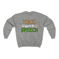 Trick or SPEECH speech pathologist Halloween sweatshirt
