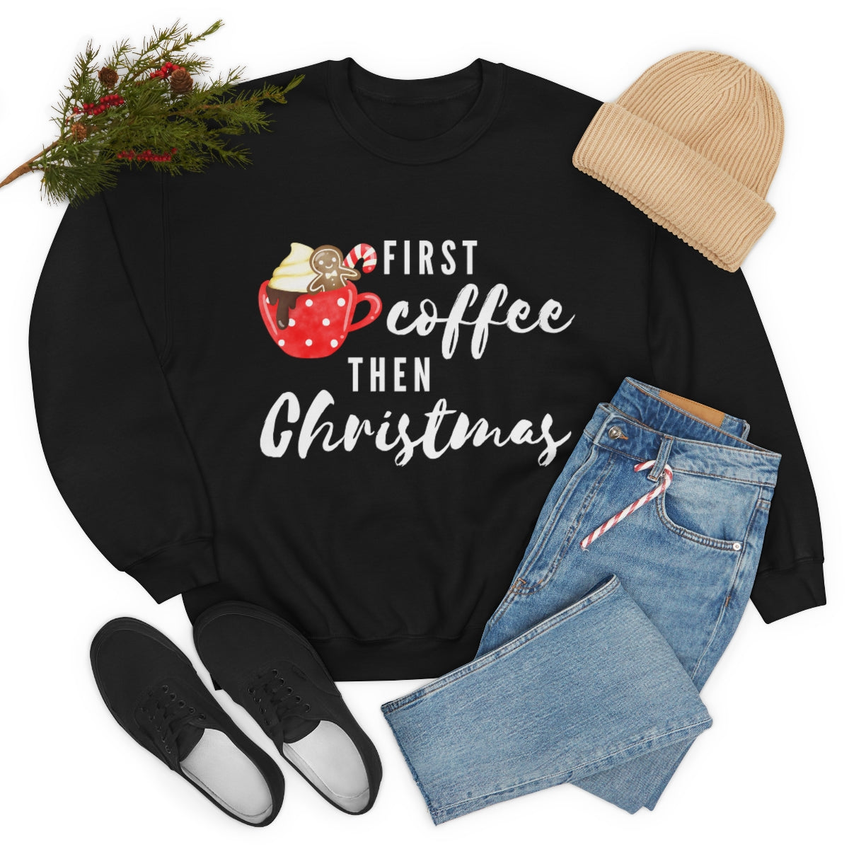 First Coffee Then Christmas Sweatshirt
