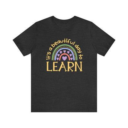 It's a beautiful day to learn | Special Education Teacher Tee