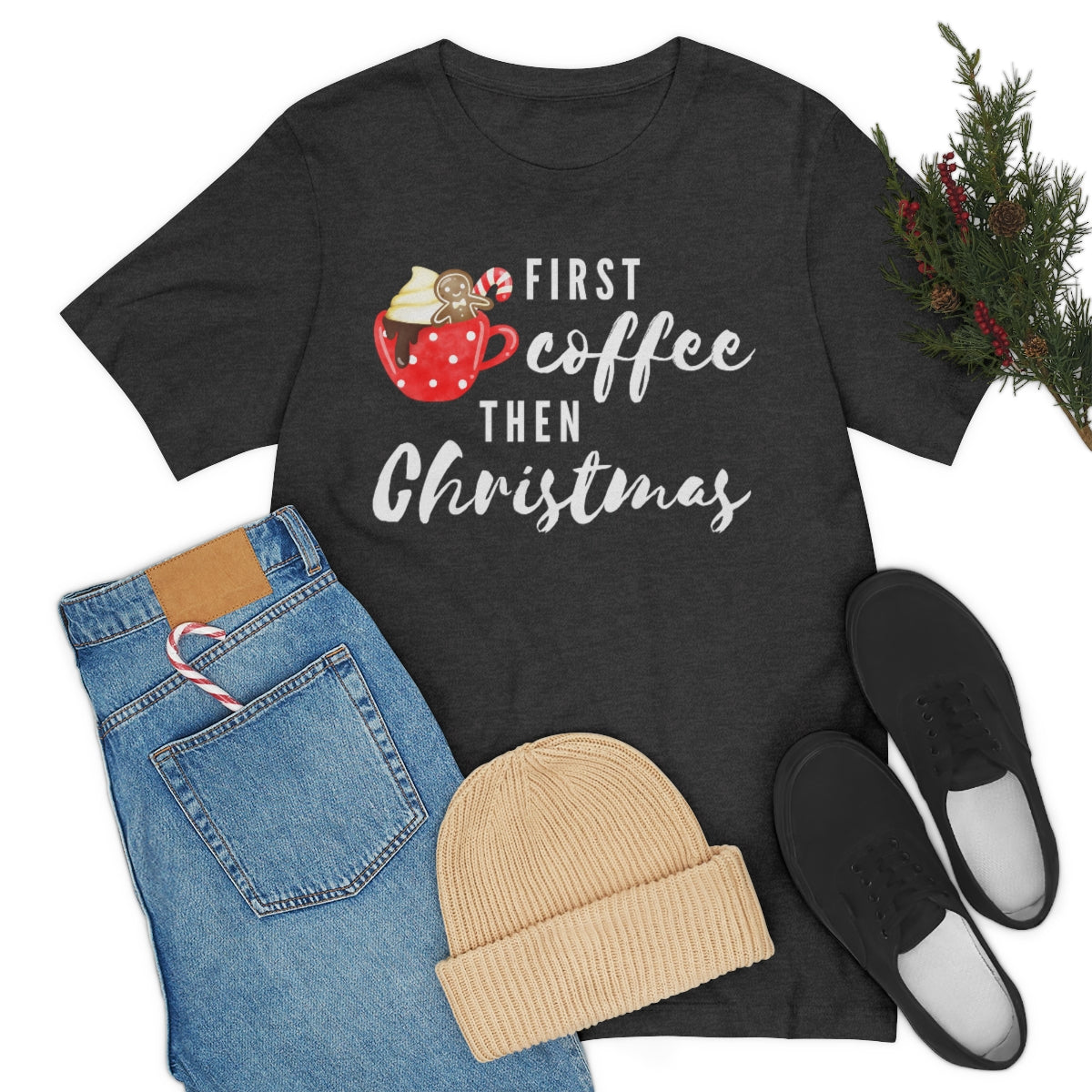 First Coffee Then Christmas Tee