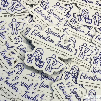 I am a special education teacher what's your superpower? die cut teacher sticker