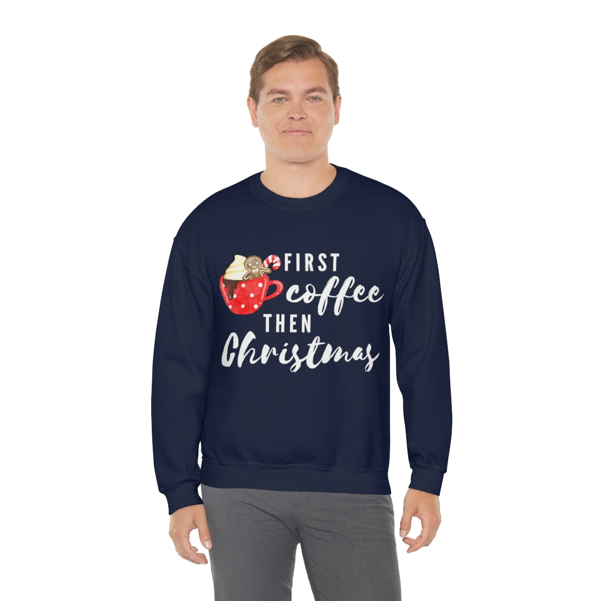 First Coffee Then Christmas Sweatshirt