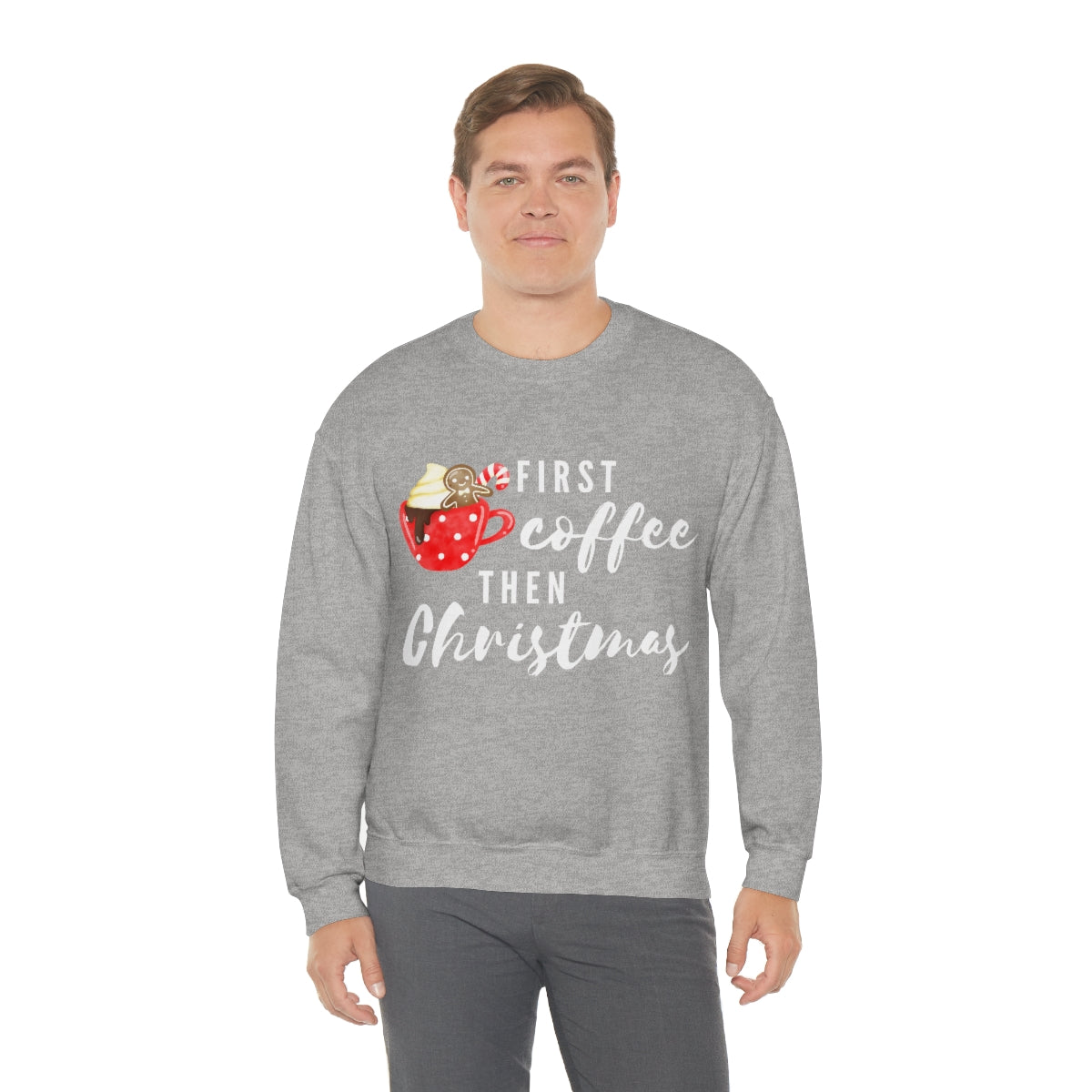 First Coffee Then Christmas Sweatshirt