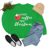First Coffee Then Christmas Sweatshirt