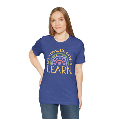 It's a beautiful day to learn | Special Education Teacher Tee