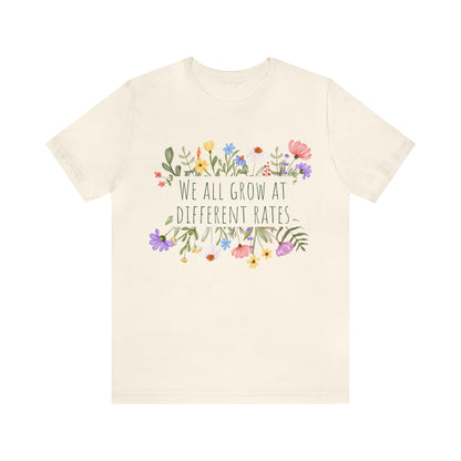 We All Grow at Different Rates | Special Education Teacher Tee