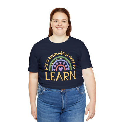 It's a beautiful day to learn | Special Education Teacher Tee