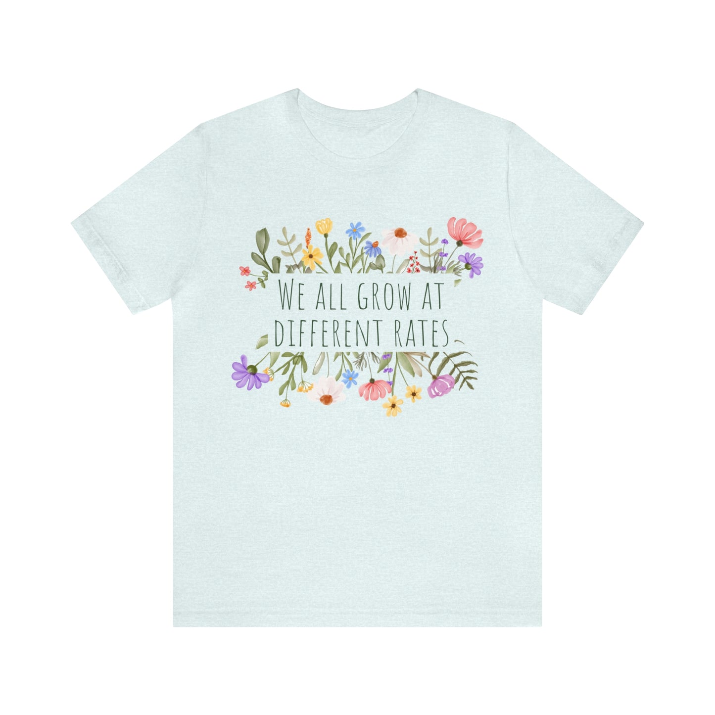 We All Grow at Different Rates | Special Education Teacher Tee