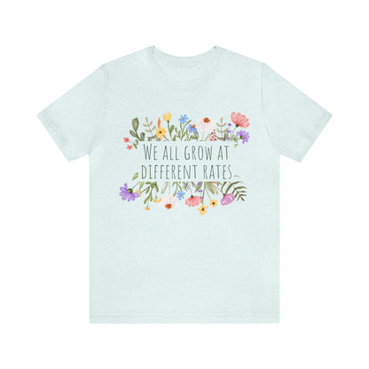 We All Grow at Different Rates | Special Education Teacher Tee