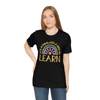 It's a beautiful day to learn | Special Education Teacher Tee