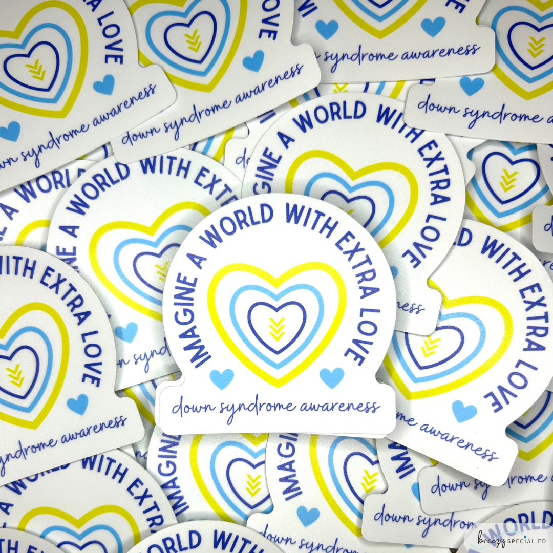 Down Syndrome Awareness Sticker | Teacher Sticker | Special Education