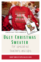 Ugly Christmas Sweater Sweatshirt with Picture Communication Symbols for Special Education Teachers and SLPs