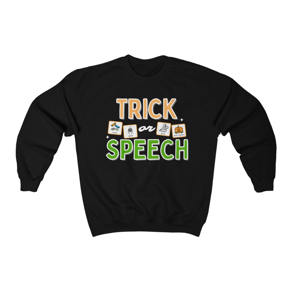 Trick or SPEECH speech pathologist Halloween sweatshirt
