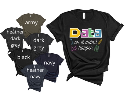 Data or it didn't happen Special Education Teacher Tee