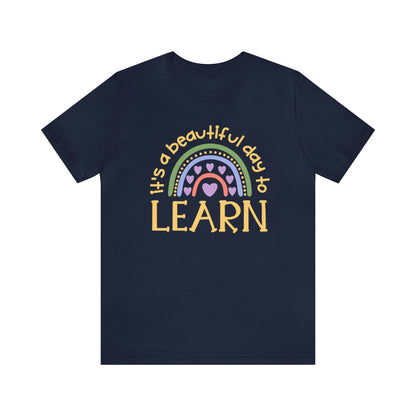 It's a beautiful day to learn | Special Education Teacher Tee