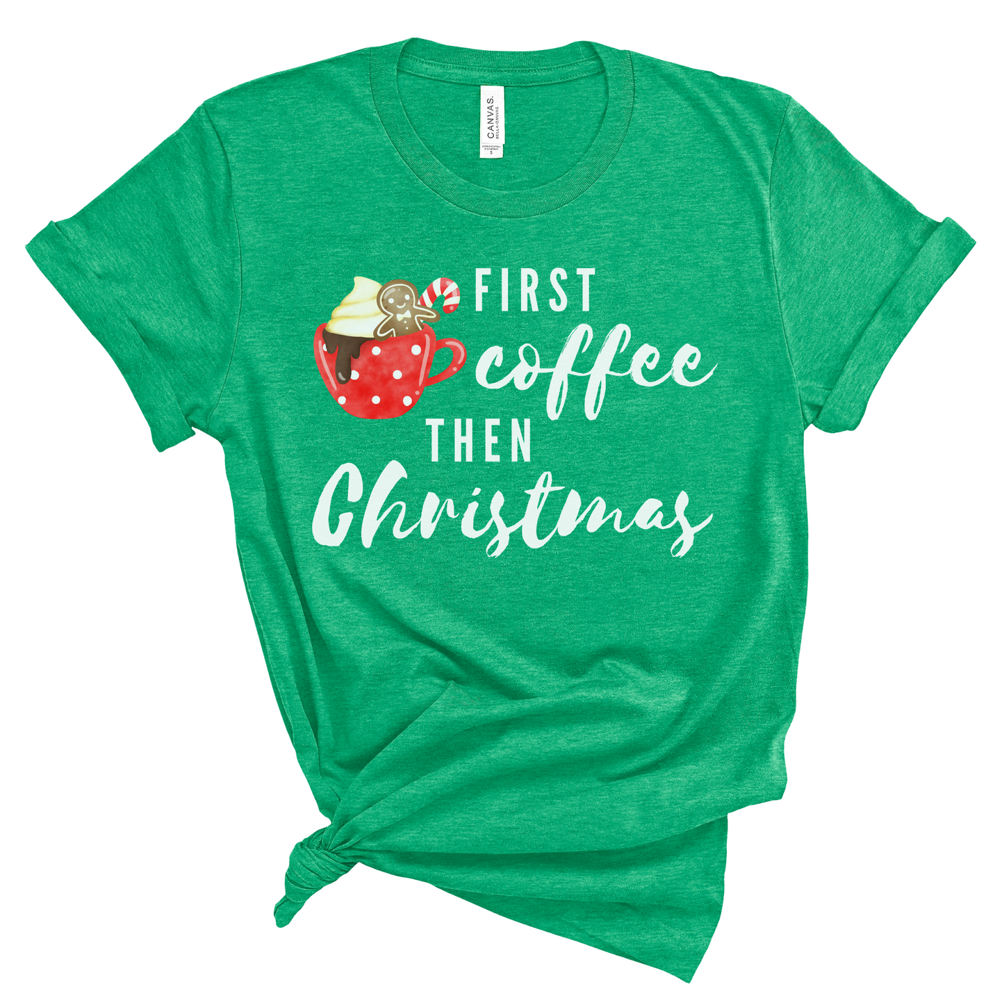 First Coffee Then Christmas Tee