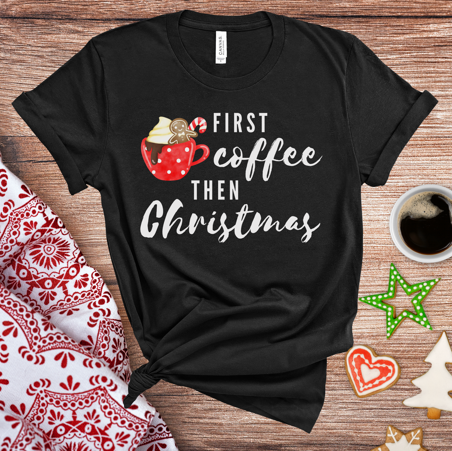 First Coffee Then Christmas Tee