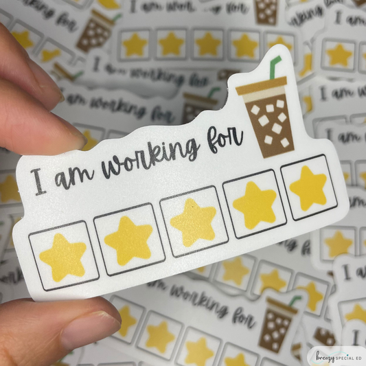 I am Working for...Iced Coffee | Teacher Sticker | Special Education