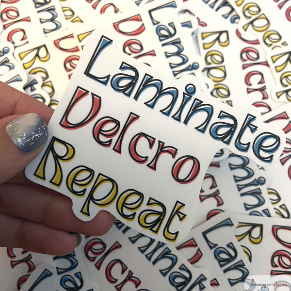 Laminate Velcro Repeat | Teacher Sticker | Special Education