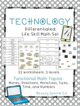 Differentiated Life Skill Math Pack: Technology Themed (special education)