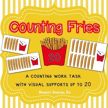 Counting French Fries Fast Food Math Work Task and Boom Cards for Special Ed