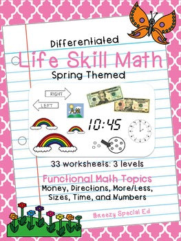 Spring Themed: Differentiated Life Skill Math Pack for Special Education