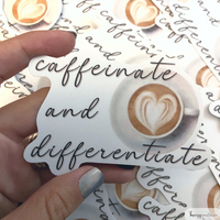 Caffeinate and Differentiate | Coffee Teacher Sticker | Special Education