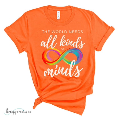 The World Needs All Kinds of Minds | Autism Acceptance | Special Education Teacher Tee
