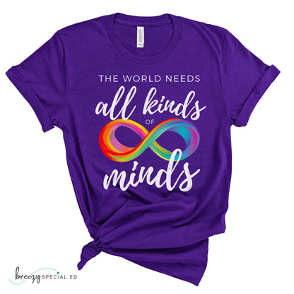 The World Needs All Kinds of Minds | Autism Acceptance | Special Education Teacher Tee
