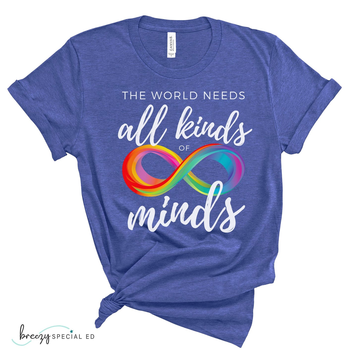 The World Needs All Kinds of Minds | Autism Acceptance | Special Education Teacher Tee